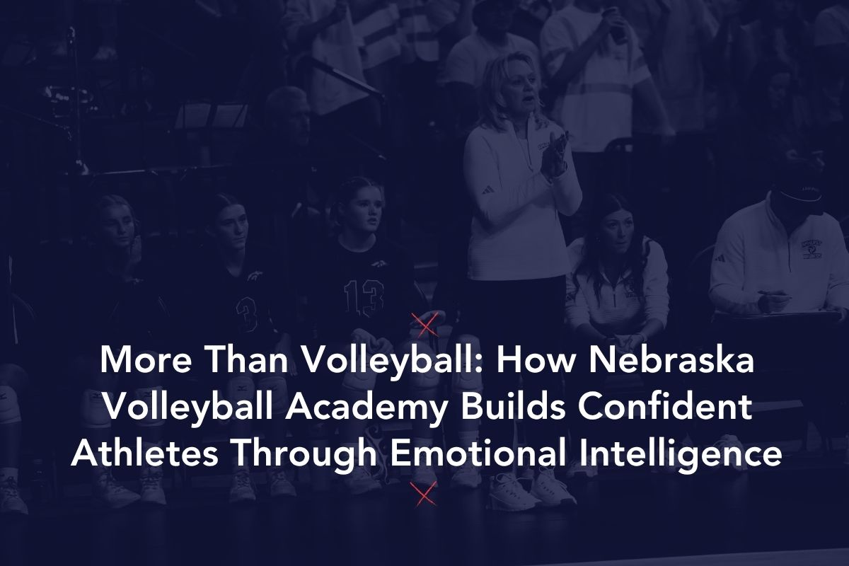 Rohkem kui võrkpall: kuidas Nebraska võrkpalliakadeemia loob emotsionaalse intelligentsuse kaudu enesekindlaid sportlasi